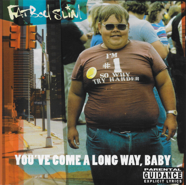 Fatboy Slim: You've Come a Long Way, Baby (1998)